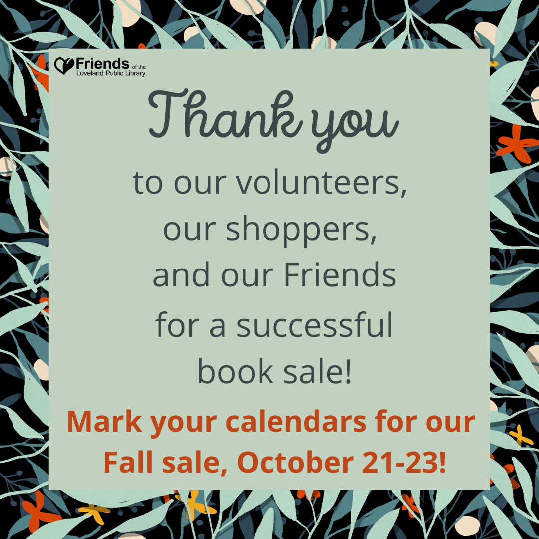 Thank you to our volunteers, our shoppers, and our Friends for a successful book sale! Mark you calendars for our Fall sale, October 21 - 23.
